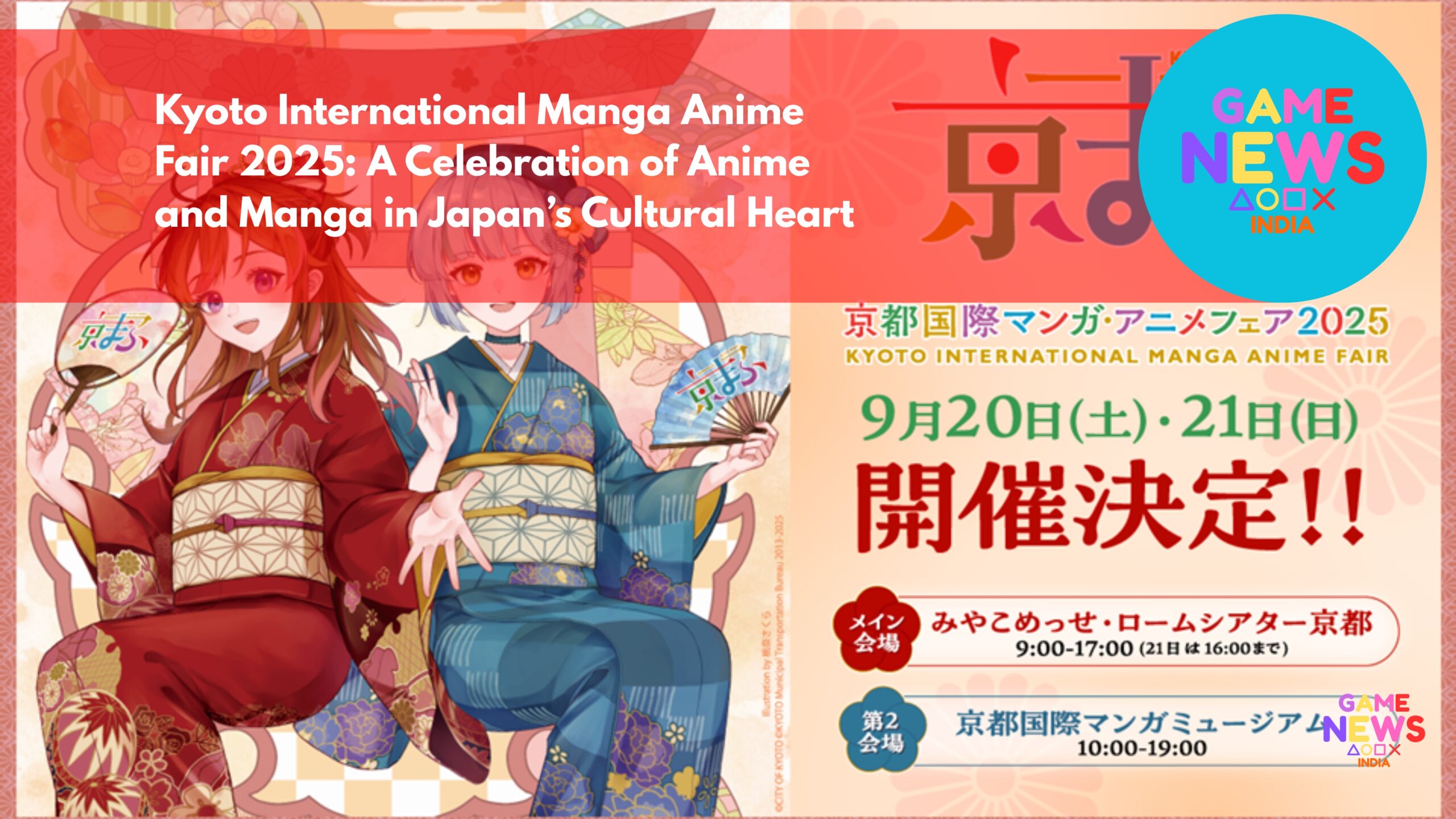 Kyoto International Manga Anime Fair 2025: A Celebration of Anime and Manga in Japan’s Cultural Heart