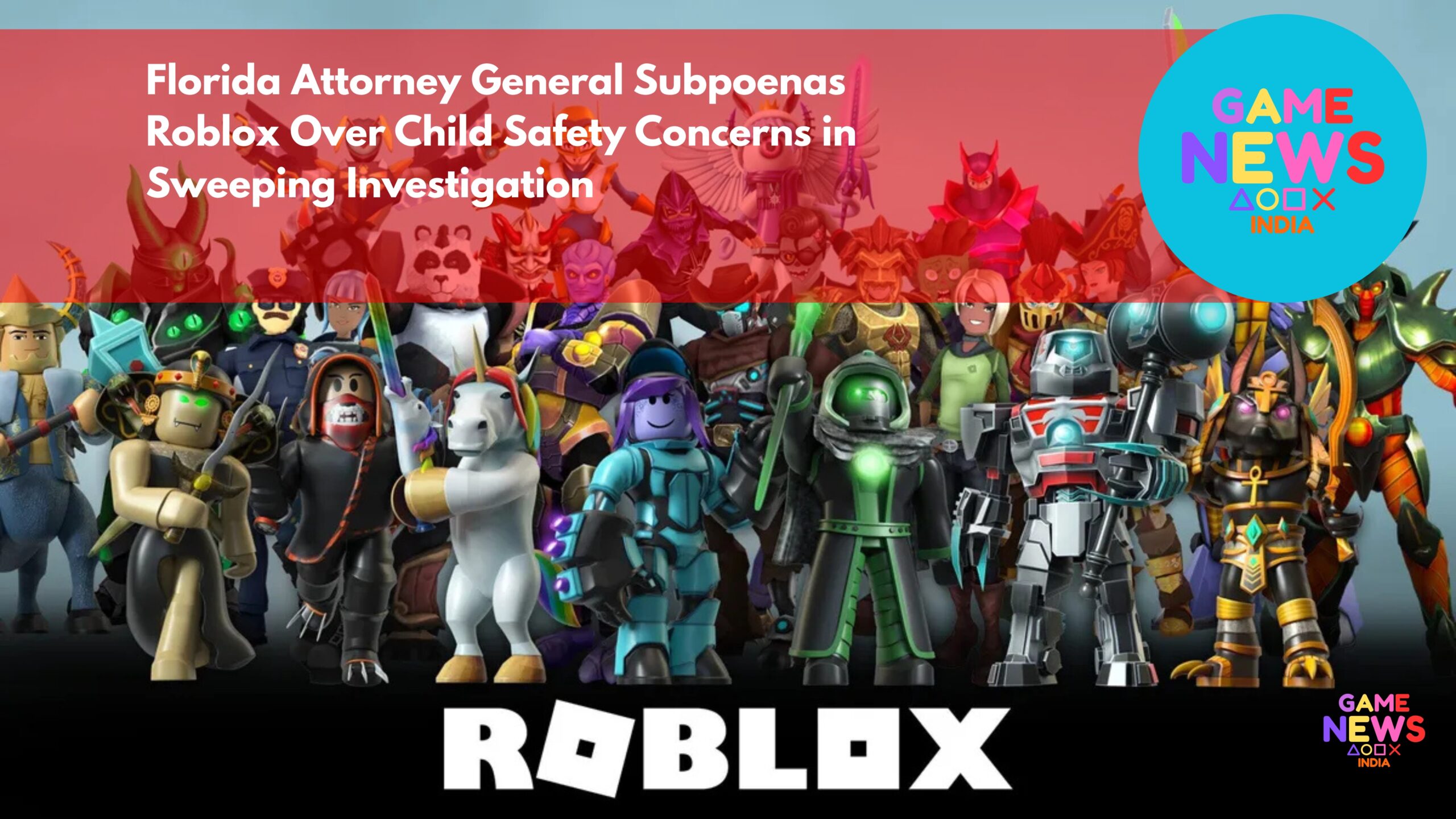 Florida Attorney General Subpoenas Roblox Over Child Safety Concerns in Sweeping Investigation