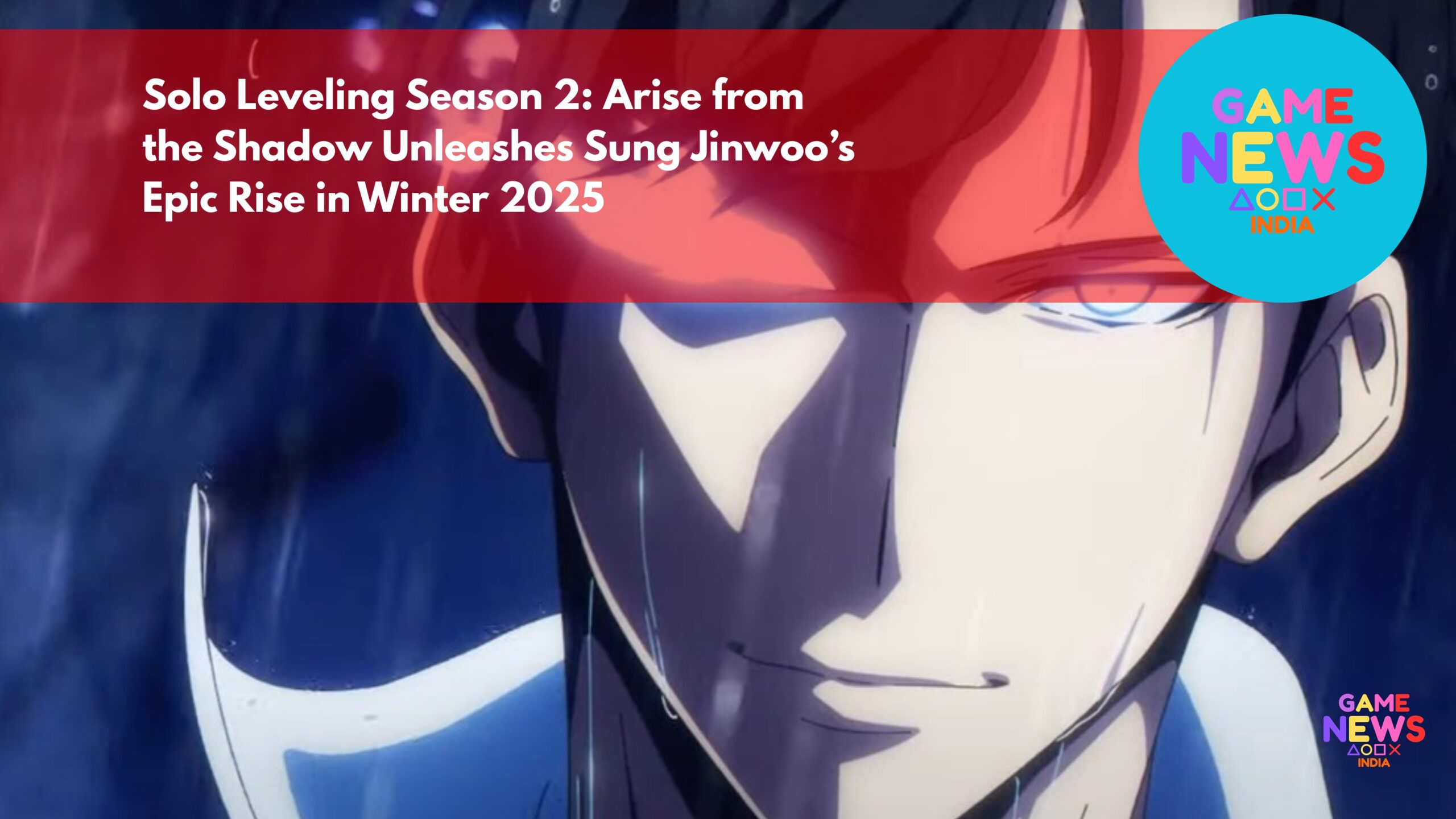 Solo Leveling Season 2: Arise from the Shadow Unleashes Sung Jinwoo’s Epic Rise in Winter 2025